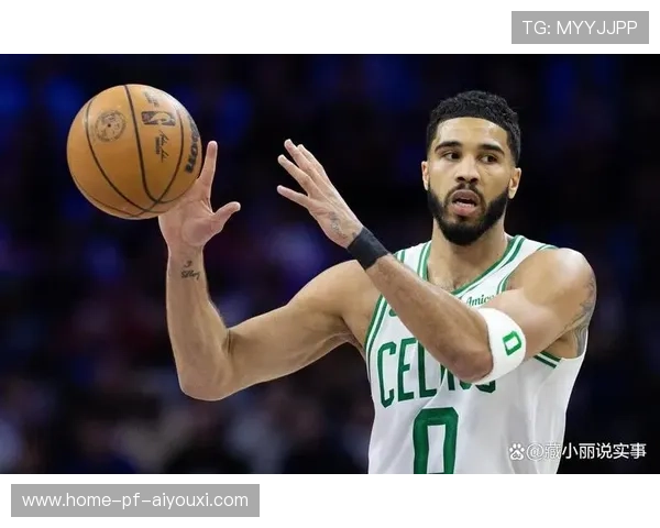 塔图姆全场爆发，凯尔特人攻防两端全面压制